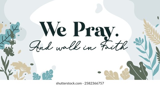 Beautiful Religious Faith Quotes We Pray vector typography wall art ready print in Natural Background Frame for wall decor, Banner, Sticker, greeting card and many more