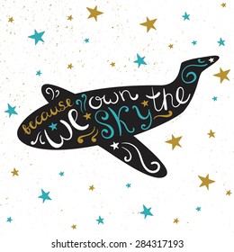 Beautiful retro hand drawn lettering on plane silhouette with stars. 