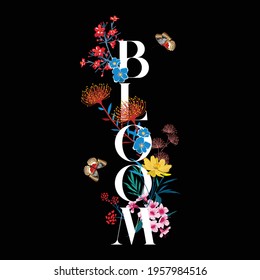 Beautiful Romantic Delicated garden flower with lettering Typo " BLOOM" vector EPS10 ,Design for Tshirt,card,invitations,fabric and all grphic type on Black background color