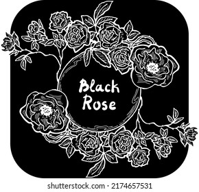 Beautiful roses decorative frame composition for quotes, wedding, birthday to celebrate special day. Floral border. Romantic flowers decorate event. Vector illustration. Chalkboard style drawing.