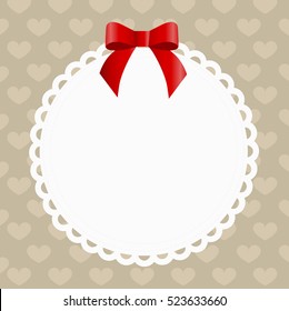 beautiful round doily frame on the background with hearts with red bow. Template for greeting card for the holiday. Vector illustration