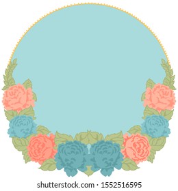
beautiful round frame blue background, for text, with rose or peony flowers 
