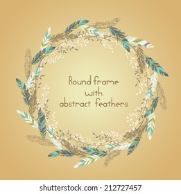 Beautiful round frame with feathers and some floral elements. Abstract ethnic design.