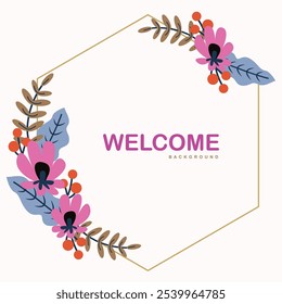 Beautiful rounded flower design background featuring a welcoming 'Welcome' message at the center. Delicately crafted, this floral pattern adds elegance and charm, making it perfect for decor, invites,