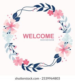 Beautiful rounded flower design background featuring a welcoming 'Welcome' message at the center. Delicately crafted, this floral pattern adds elegance and charm, making it perfect for decor, invites,