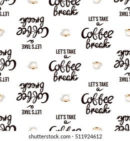 Beautiful seamless pattern with coffee break lettering and cappuccino for cafe or coffee-shops. Inspired by variety of coffee beverages. Vector background with isolated elements on white backdrop.