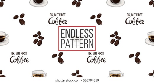 Beautiful seamless pattern with espresso, coffee beans and slogan for cafe or coffee-shops. Vector background on white backdrop.