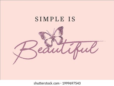 Beautiful shiny butterfly design and handdrawn slogan vector.design for fashion graphics, t shirt prints etc