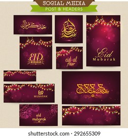 Beautiful shiny social media post, header or banner set decorated with lights and Arabic calligraphy of text Eid Mubarak for famous Islamic festival, celebration. 