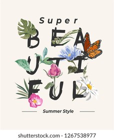 beautiful slogan with flower and butterfly illustration