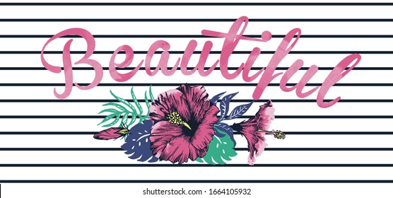 Beautiful slogan print t shirt with hibiscus flower vector illustration