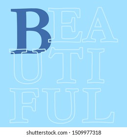 BEAUTIFUL, SLOGAN PRINT VECTOR TEXT
