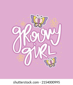 Beautiful slogan text. Cute flower and butterfly cartoon drawings on pink. Vector illustration design. For kids fashion graphics, t shirt prints, posters, stickers.