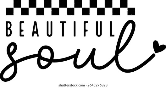 Beautiful Soul , Inspirational design