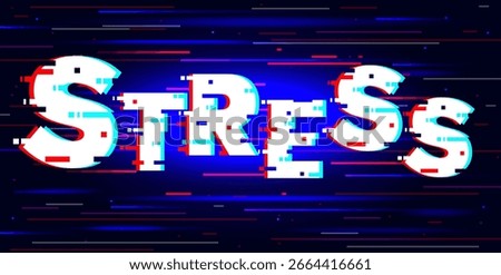 Beautiful stylization in text word stress glitch style. Inscription font. Broken pixels. Visual noises. Cyber dynamic distortion. Depression lettering. Dynamic electronic texture. Vector background
