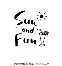 Beautiful summer poster with hand drawn lettering and . Phrase Sun and Fun. Template for sail, tropical vacation, banner, invitation, envelope, background, journal cards. 