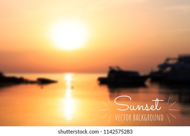 Beautiful summer sunrise or sunset on the sea. Blurred defocused background. Boats on the water. Easy to edit vector template for your design projects. 