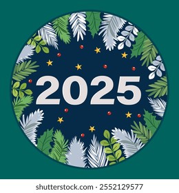 Beautiful Text 2025 inside Round Frame Decorated with Tropical Leaves and Red Berries and Stars Vector Illustration.