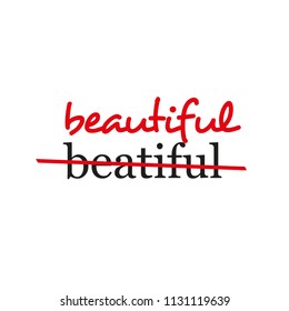 "beautiful" Text crossed out and corrected, most common error in English words