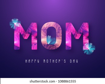 Beautiful text Mom on purple background. Happy Mother's Day celebration concept. 