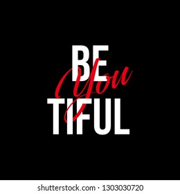 Beautiful text slogan print for t shirt and other us. lettering slogan graphic vector illustration