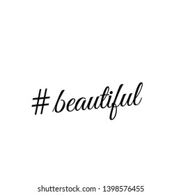 Beautiful text, typography for print or use as poster, flyer or T shirt