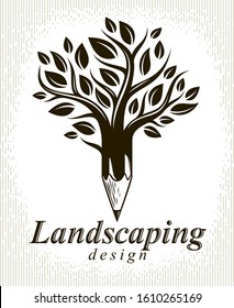 Beautiful tree with pencil combined into a symbol, landscaping design vector classic style logo or icon. Creativity concept, art and design allegory.