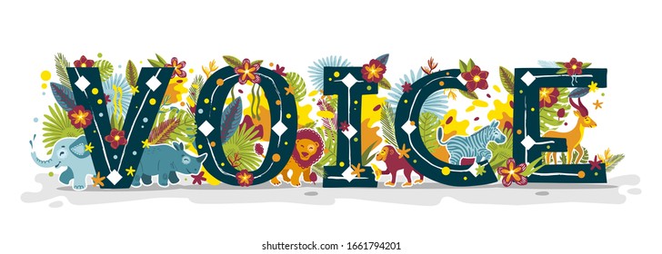 Beautiful tropical color word Voice isolated on white background. Cartoon flat style. Lettering with exotic animals, flowers, herbs, leaves. Vector illustration for baby prints t-shirts.
