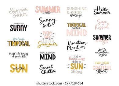 Beautiful tropical illustration with trendy lettering. Cute hand drawn summer prints. Perfect for stickers, labels, banner, tags. Vector isolated phrases and quotes. 