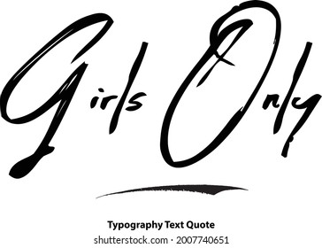 Beautiful Type Inscription Brush Calligraphy Vector Quote Girls Only