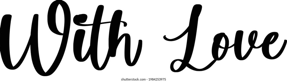Beautiful Typographic Text Love saying With Love