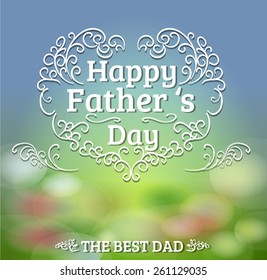 Beautiful Typographical blur Background With Hand Drawn Heart For Father's Day vector format eps10