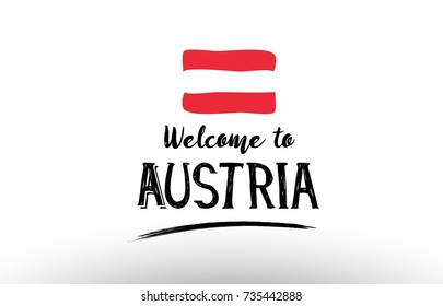 Beautiful typography design of austria country with welcome to message and national flag suitable as a logo icon poster badge greeting card t-shirt or website banner