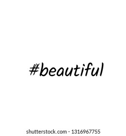 Beautiful, typography for print or use as poster, flyer or T shirt
