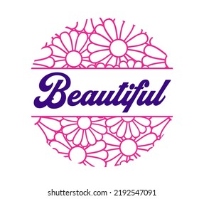 Beautiful Typography Quotes T shirt Design