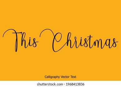 Beautiful Typography Text Vector Inscription This Christmas 