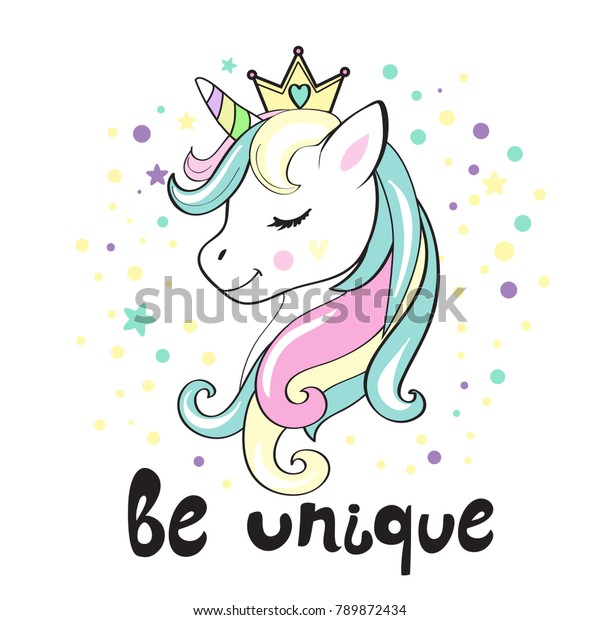 Beautiful unicorn\
head and inscription be\
unique