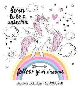 Beautiful unicorn with lettering born to be a unicorn on a white background