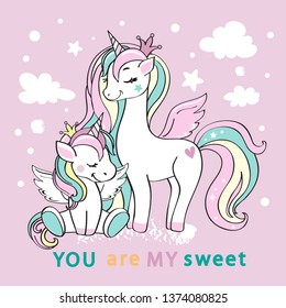 Beautiful unicorn mother with baby and the inscription you are my sweet