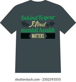 A beautiful and unique eye catching love  mental health men and women T SHIRT for American boys and girls |be kind to your mind   mental health matters 