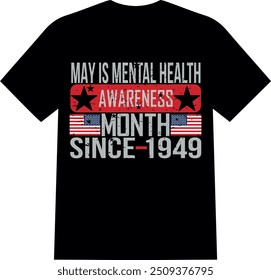 A beautiful and unique eye catching lovely  mental health men and women T SHIRT for American boys and girls| may is the mental health awareness month since 1949 | american flags  