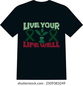 A beautiful and unique eye catching lovely  mental health men and women T SHIRT for American boys and girls  live your life well | green ribbon | green tree