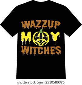 Um olho bonito e único pegando encantador halloween, wazzup minhas bruxas EUA homens e mulheres T SHIRT para meninos e meninas americanos| wazzup minhas bruxas | feliz dia das bruxas com minhas bruxas | 