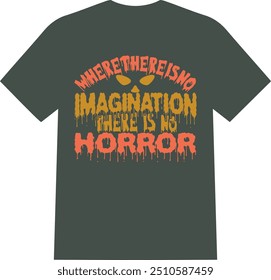 A beautiful and unique eye catching lovely halloween ,wazzup my witches USA  men and women T SHIRT for American boys and girls| where there is no imagination there is no horror | imagination and horro