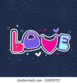 Beautiful valentine background with creative text love. EPS 10.
