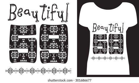 'Beautiful', vector artwork for girls t-shirt with ethnic pattern.