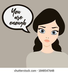 Beautiful vector fashion girl illustration with speech bubble saying You are enough. Self esteem quote for young girls 