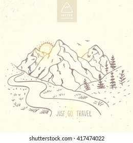 Beautiful vector illustration nature mountains with text - just go travel. Hand drawn sketch.