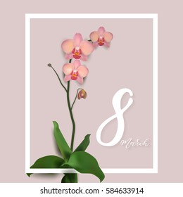 Beautiful vector illustration on 8 March, International Women's Day, spring, flowers, orchids