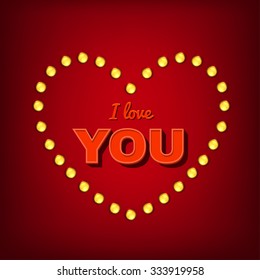 Beautiful vector illustration of a retro love message with electric lights decoration. Useful for Birthday, Wedding, Saint Valentine and abstract romantic postcard design. Creative romantic image.